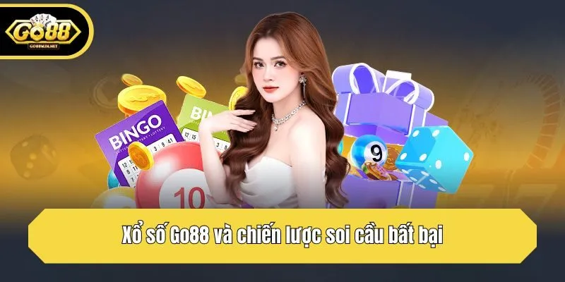 Xổ số Go88 và chiến lược soi cầu bất bại